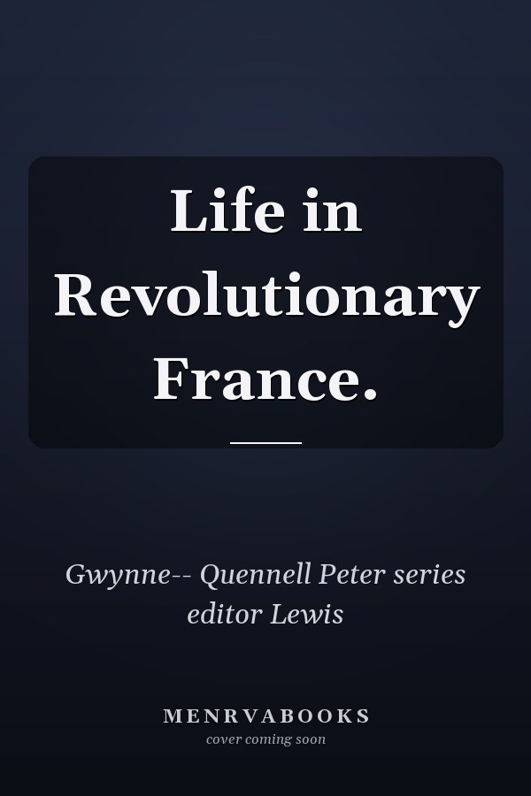 Life in Revolutionary France.