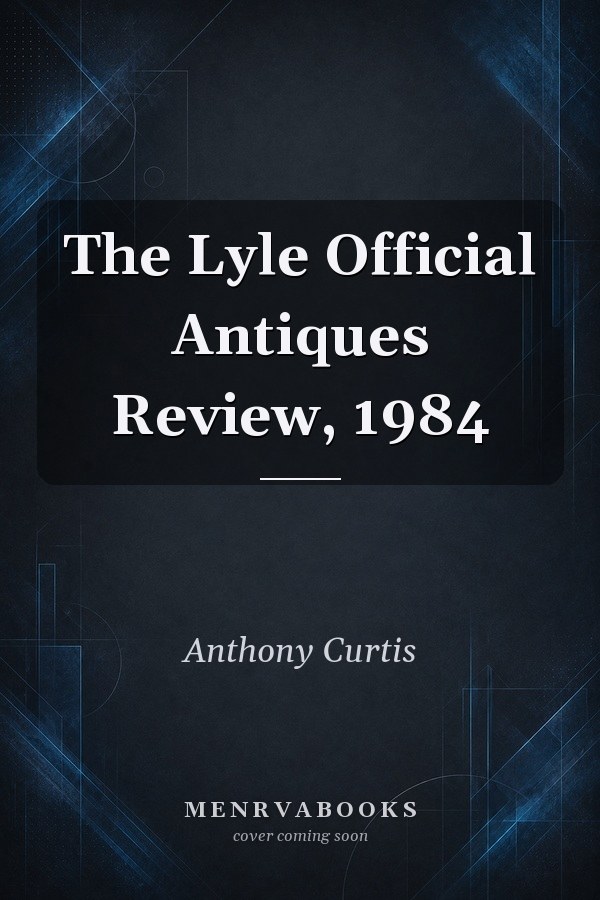 The Lyle Official Antiques Review, 1984