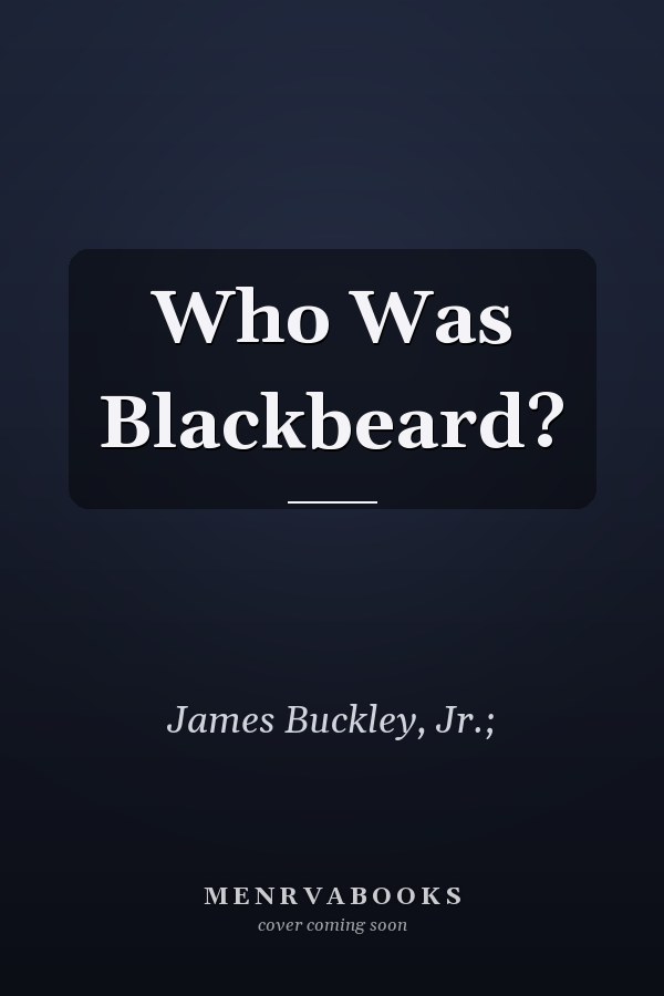 Who Was Blackbeard?