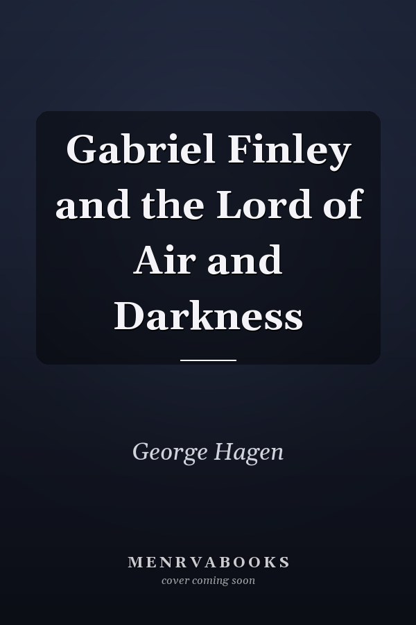 Gabriel Finley and the Lord of Air and Darkness