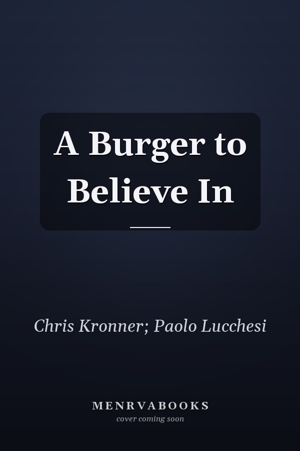 A Burger to Believe In