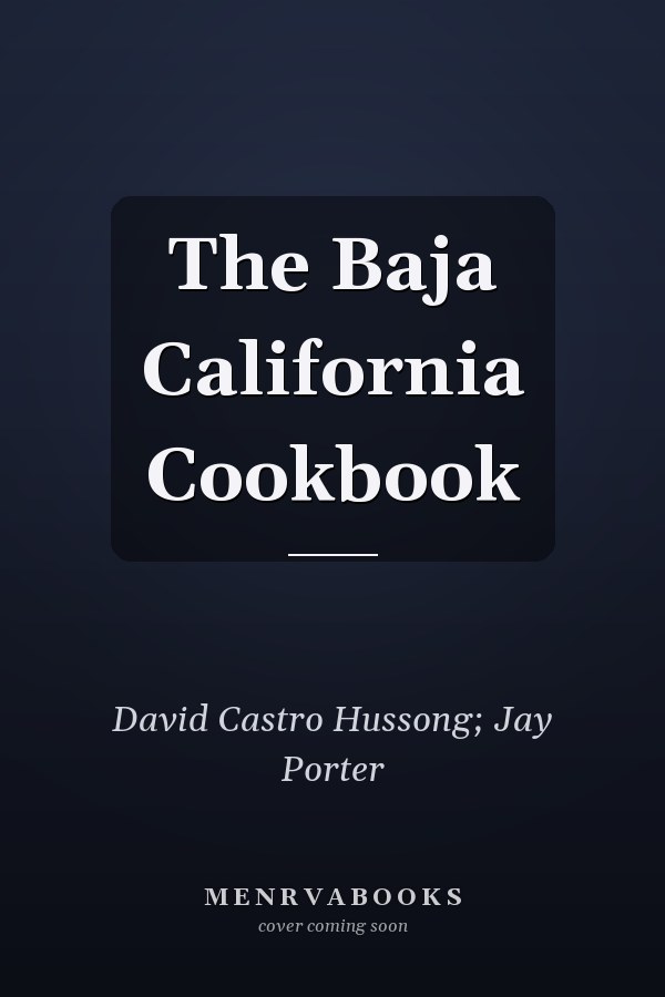 The Baja California Cookbook