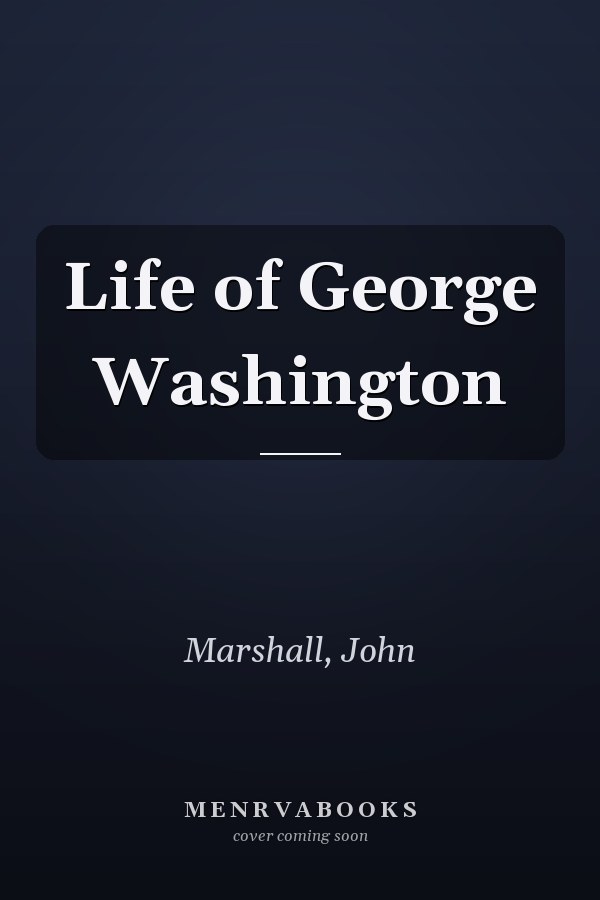 Life of George Washington