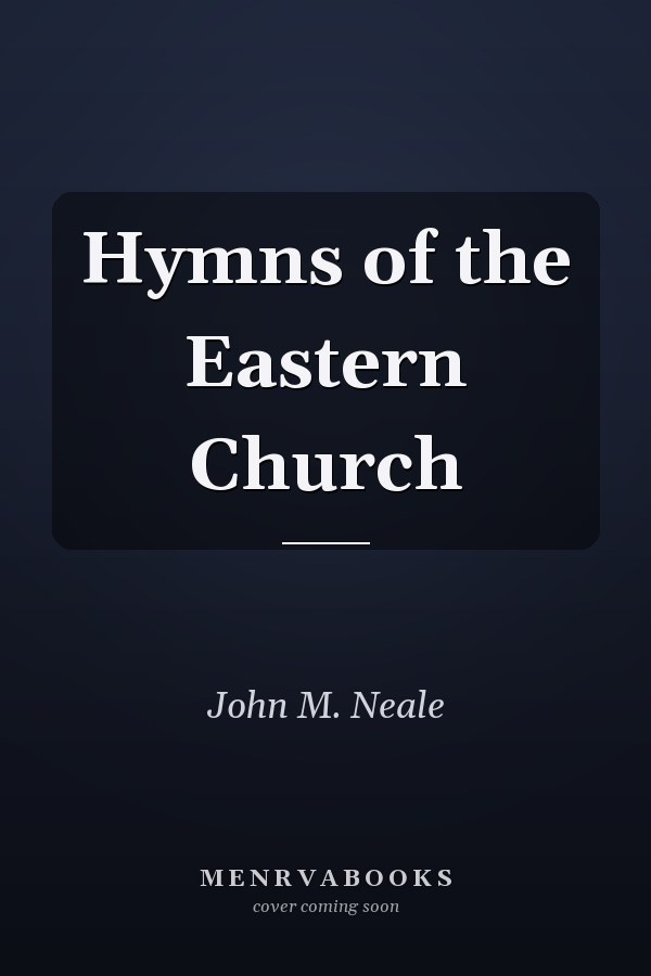 Hymns of the Eastern Church