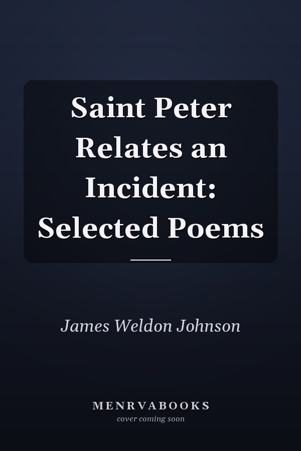 Saint Peter Relates an Incident: Selected Poems