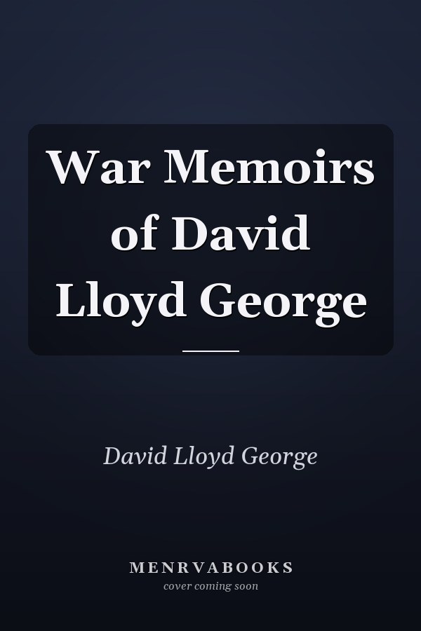 War Memoirs of David Lloyd George