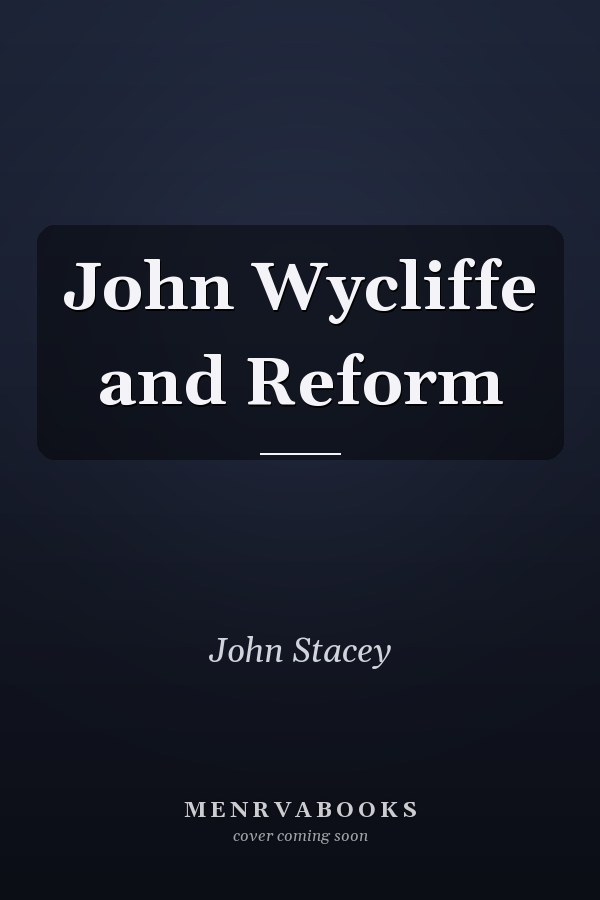 John Wycliffe and Reform
