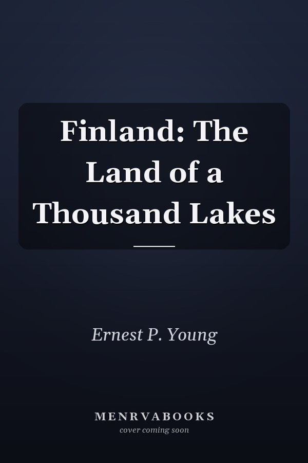 Finland: The Land of a Thousand Lakes