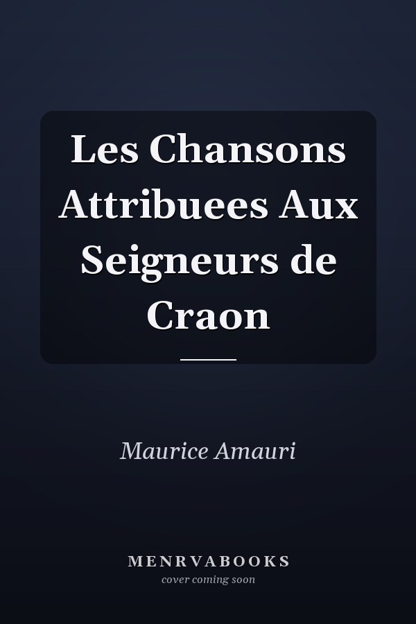 Les Chansons Attribuees Aux Seigneurs de Craon