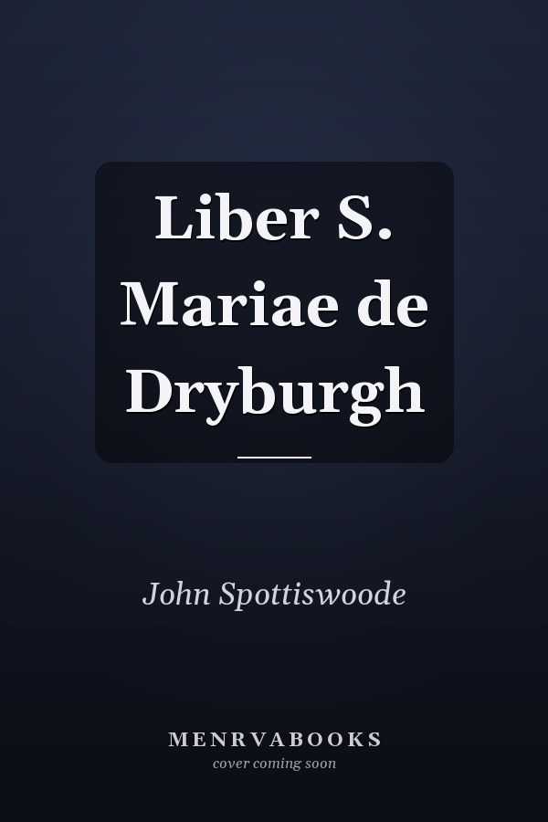 Liber S. Mariae de Dryburgh