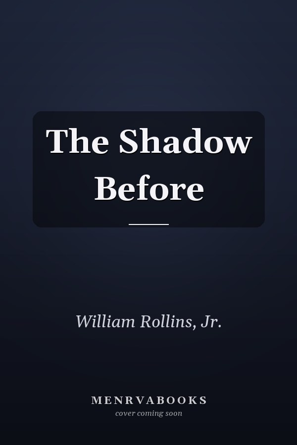 The Shadow Before