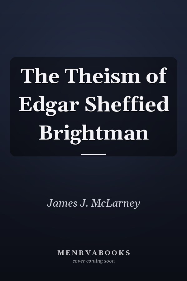The Theism of Edgar Sheffied Brightman