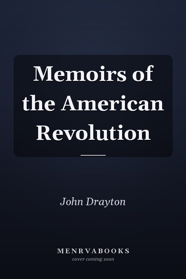 Memoirs of the American Revolution