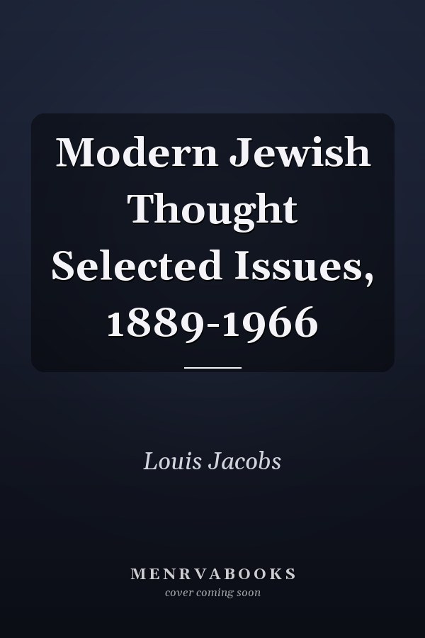 Modern Jewish Thought Selected Issues, 1889-1966