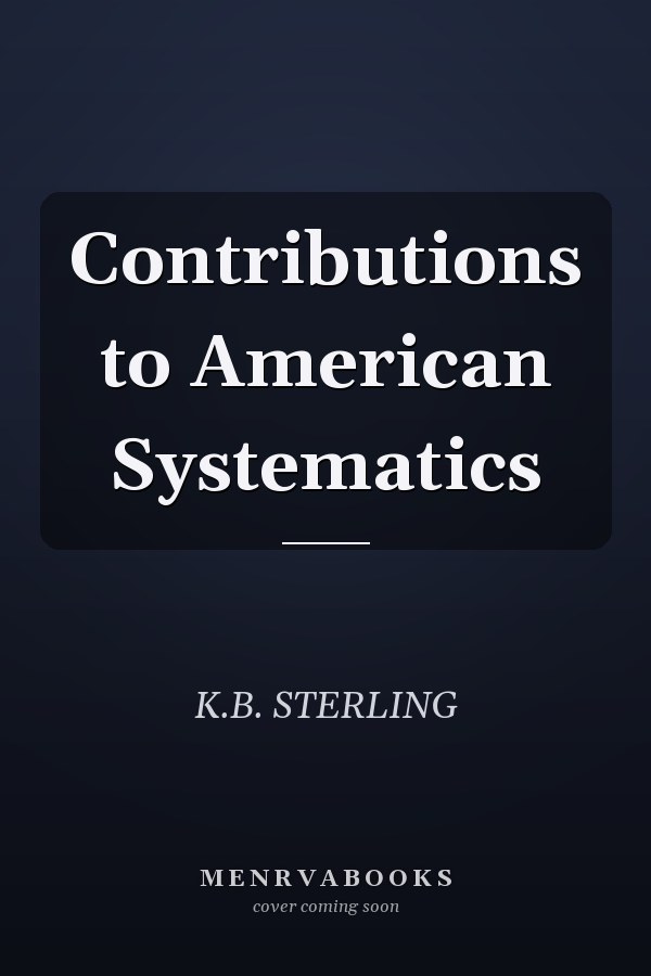 Contributions to American Systematics