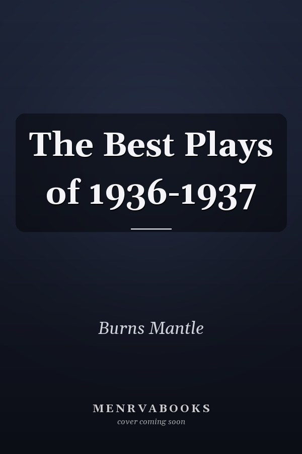 The Best Plays of 1936-1937