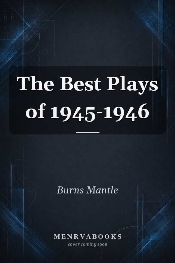 The Best Plays of 1945-1946