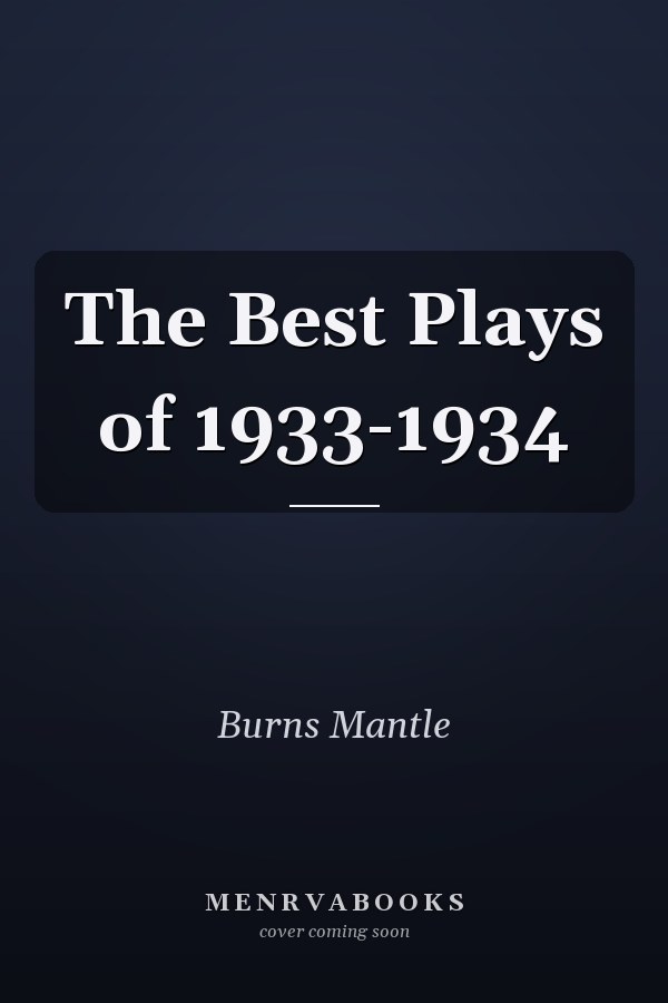 The Best Plays of 1933-1934