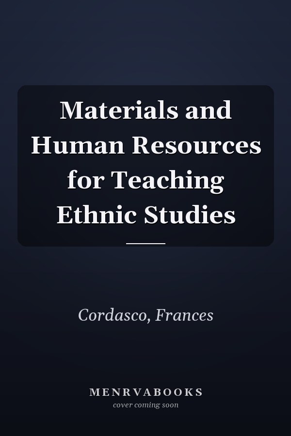 Materials and Human Resources for Teaching Ethnic Studies