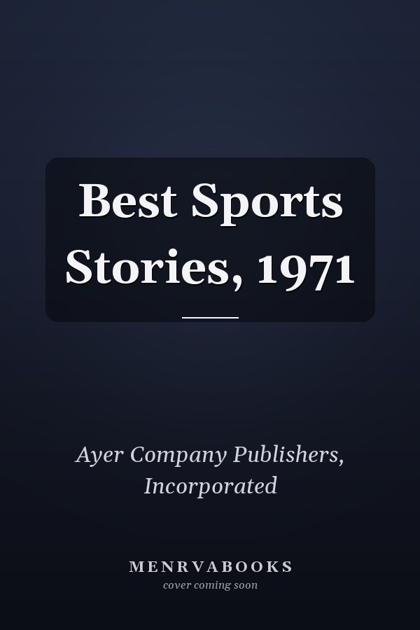 Best Sports Stories, 1971