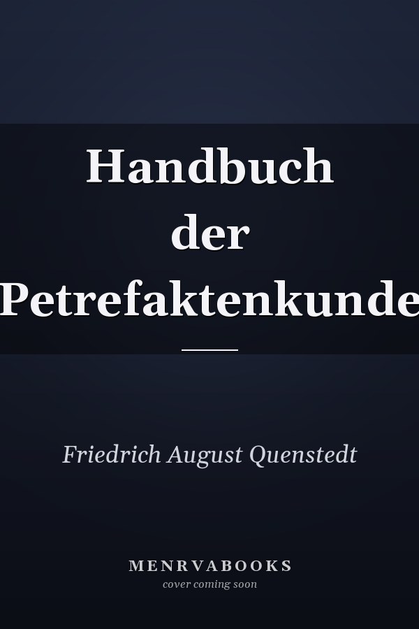 Handbuch der Petrefaktenkunde