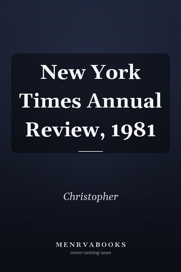 New York Times Annual Review, 1981