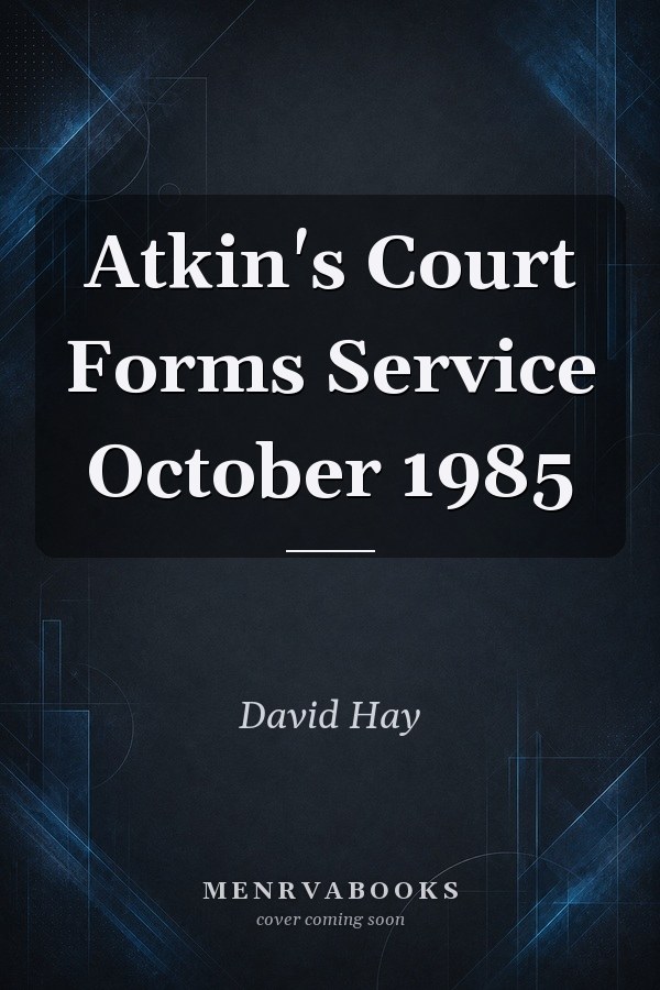 Atkin's Court Forms Service October 1985