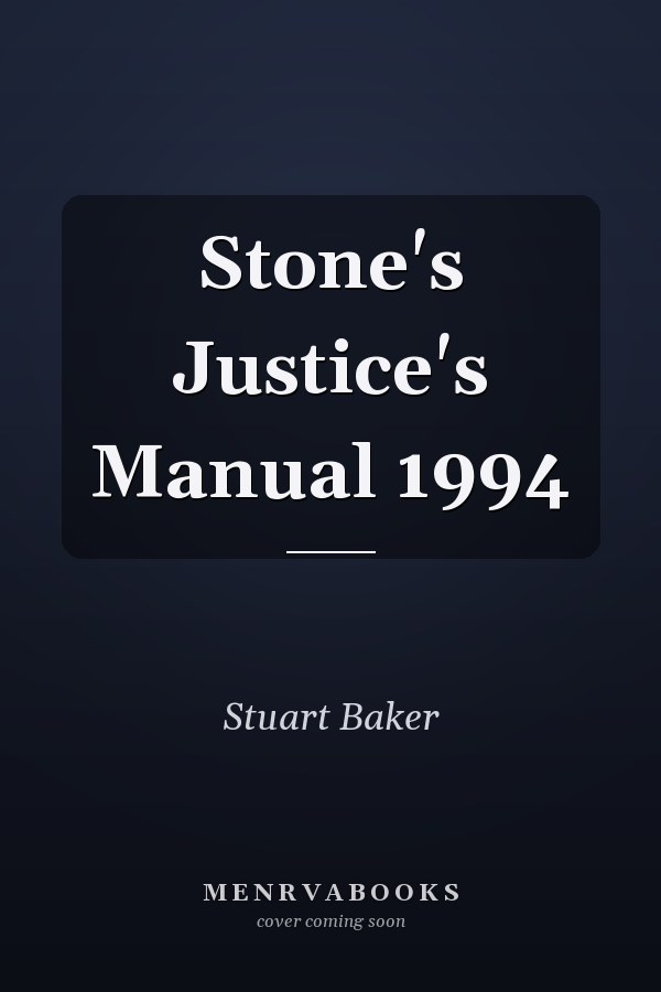 Stone's Justice's Manual 1994
