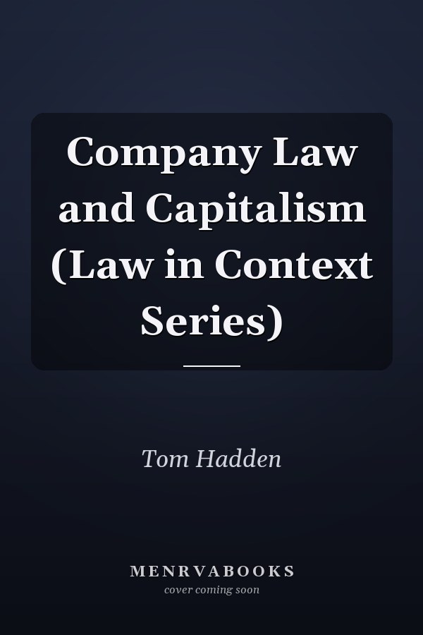 Company Law and Capitalism (Law in Context Series)