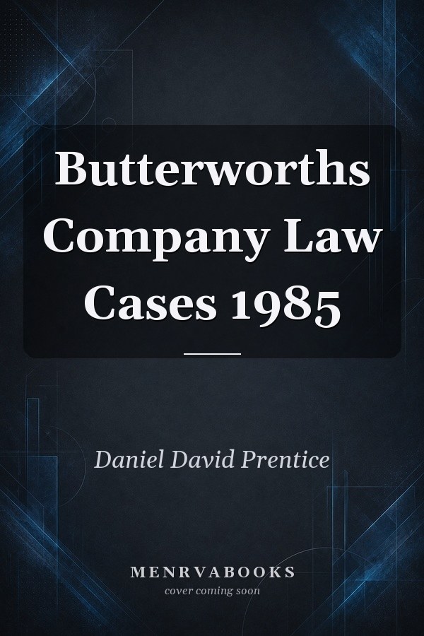 Butterworths Company Law Cases 1985