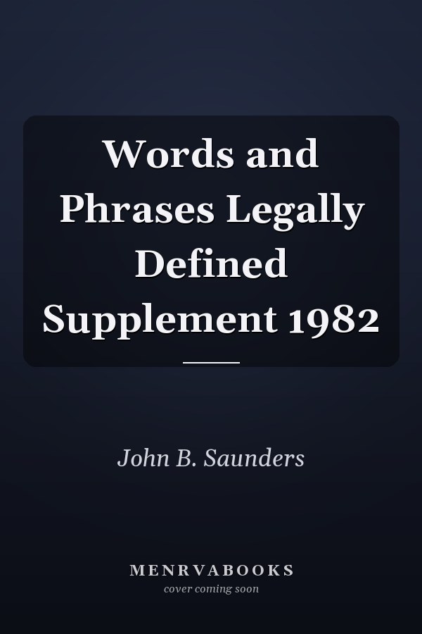 Words and Phrases Legally Defined Supplement 1982