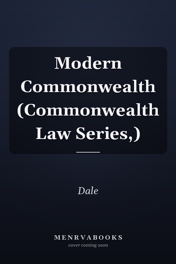 Modern Commonwealth (Commonwealth Law Series,)