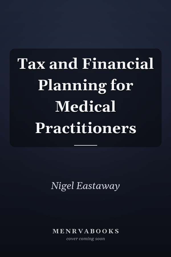 Tax and Financial Planning for Medical Practitioners