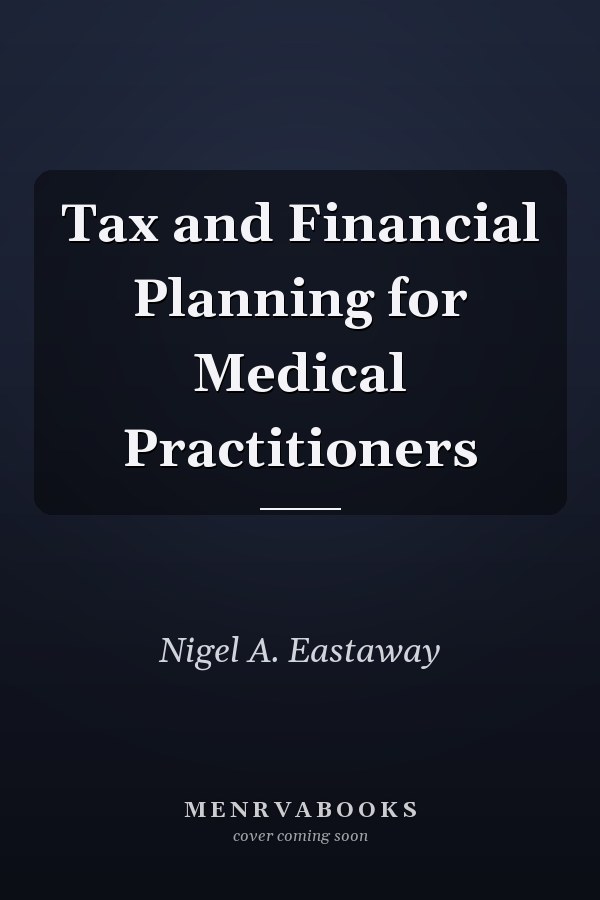 Tax and Financial Planning for Medical Practitioners