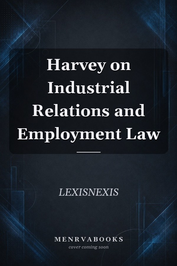 Harvey on Industrial Relations and Employment Law