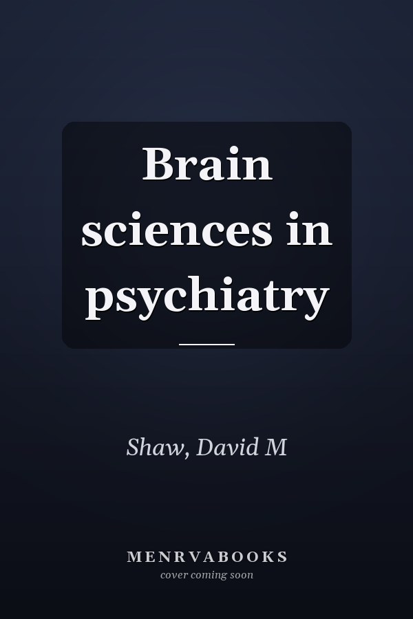 Brain sciences in psychiatry