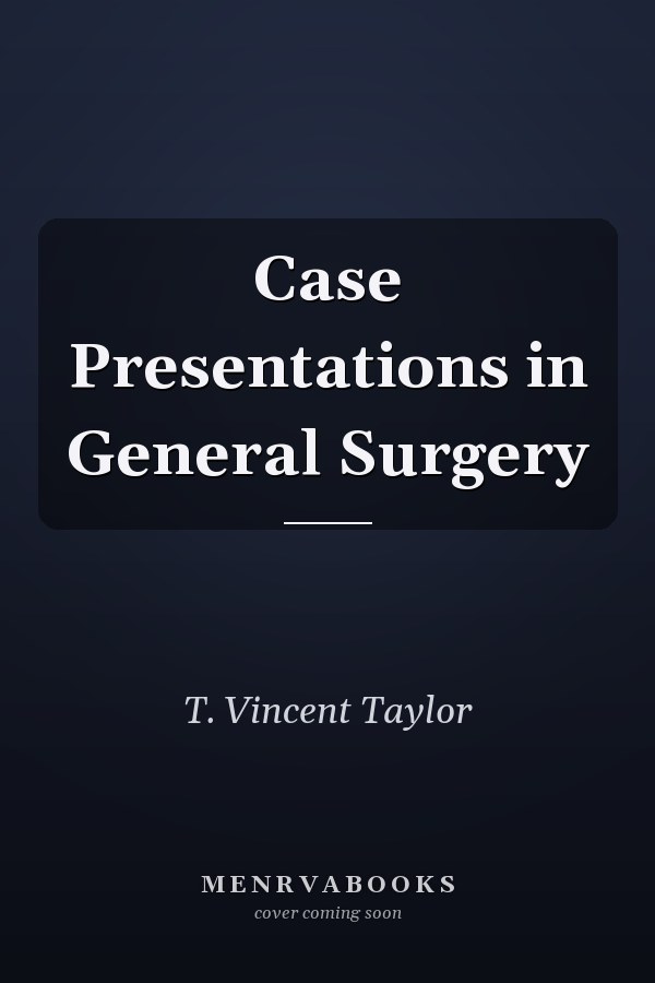 Case Presentations in General Surgery