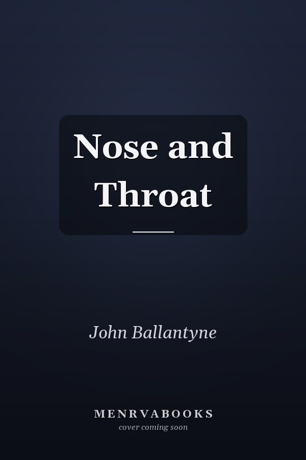 Nose and Throat