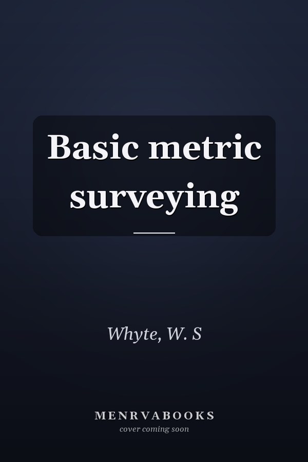 Basic metric surveying