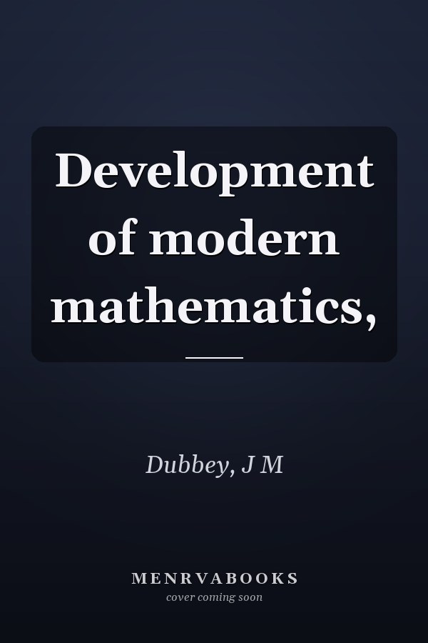 Development of modern mathematics,