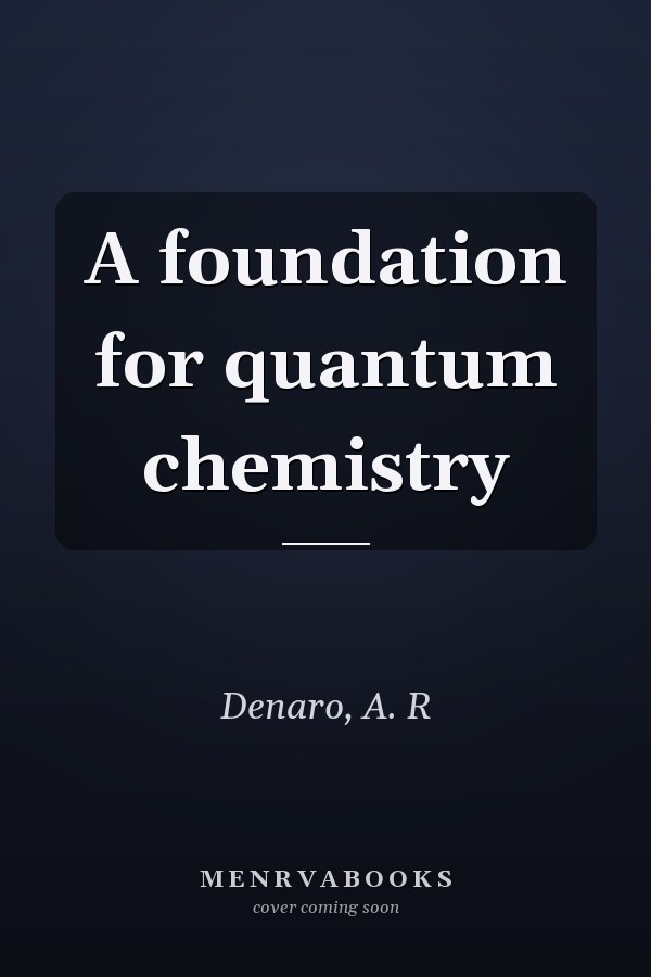 A foundation for quantum chemistry