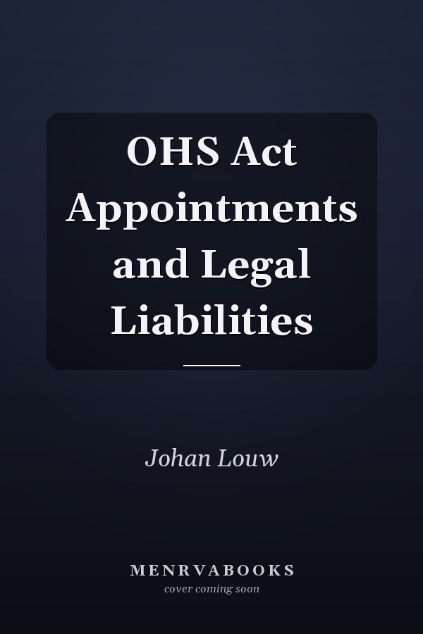 OHS Act Appointments and Legal Liabilities