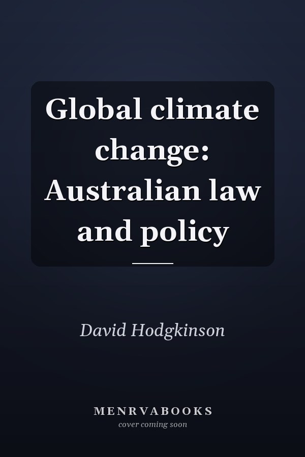 Global climate change: Australian law and policy