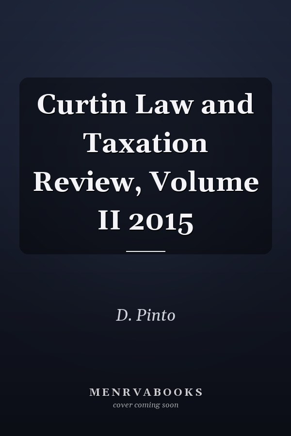 Curtin Law and Taxation Review, Volume II 2015