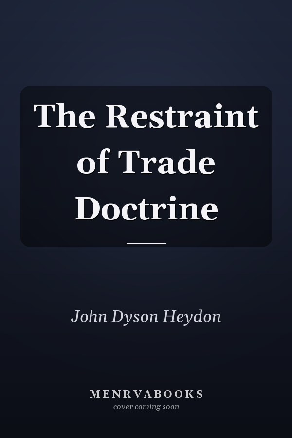 The Restraint of Trade Doctrine