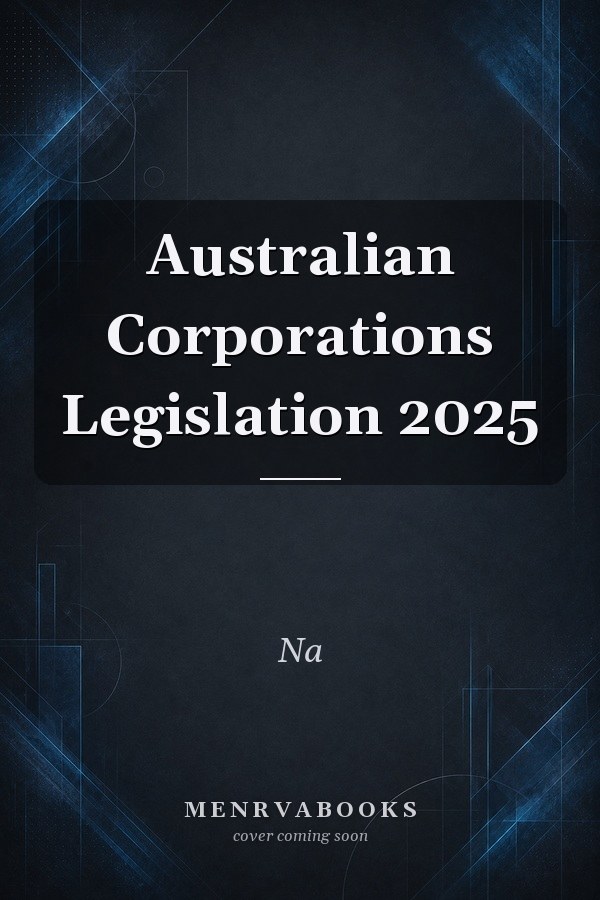 Australian Corporations Legislation 2025