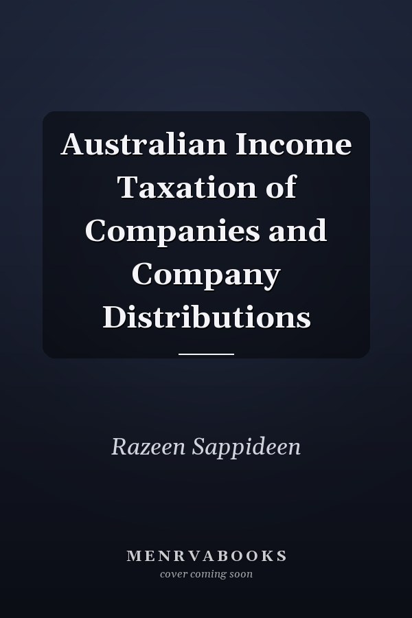 Australian Income Taxation of Companies and Company Distributions