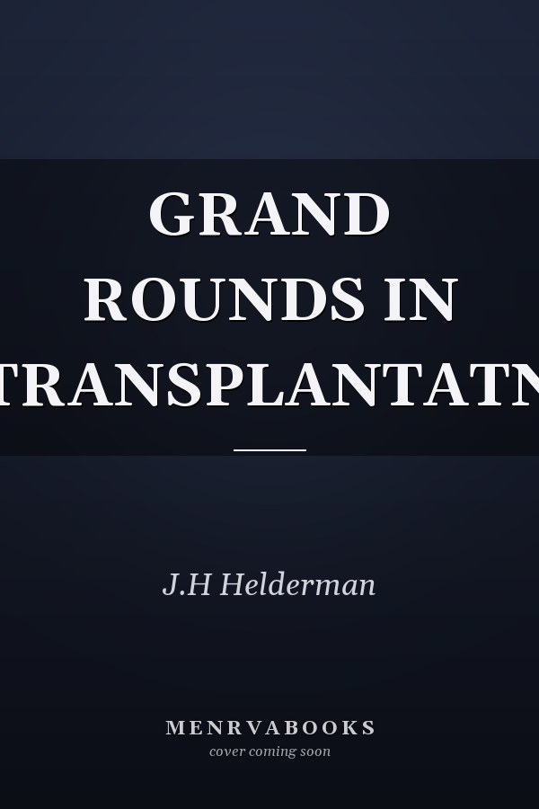 GRAND ROUNDS IN TRANSPLANTATN