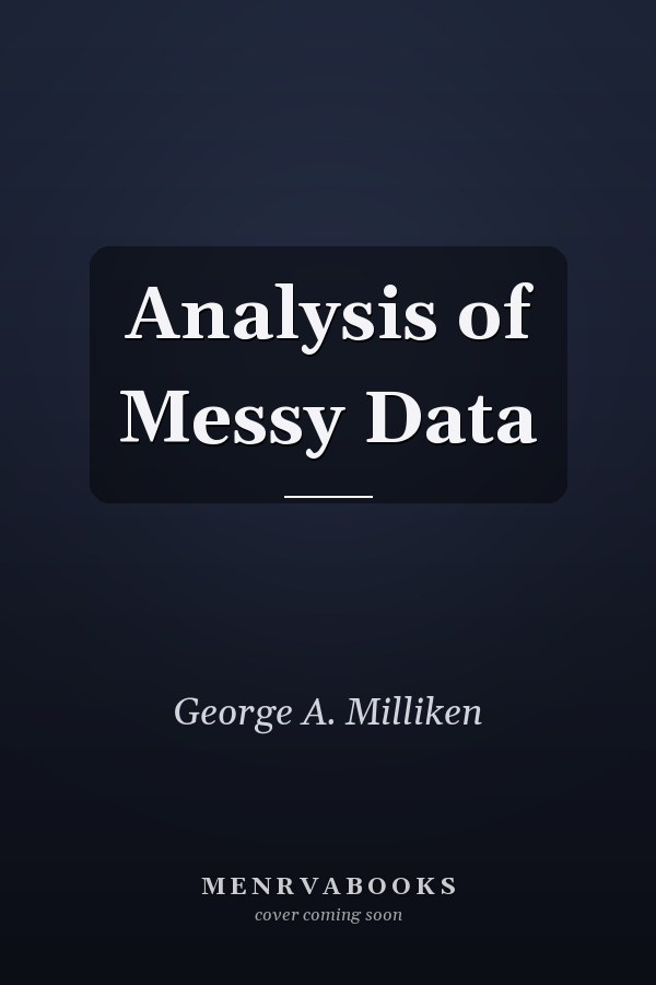 Analysis of Messy Data
