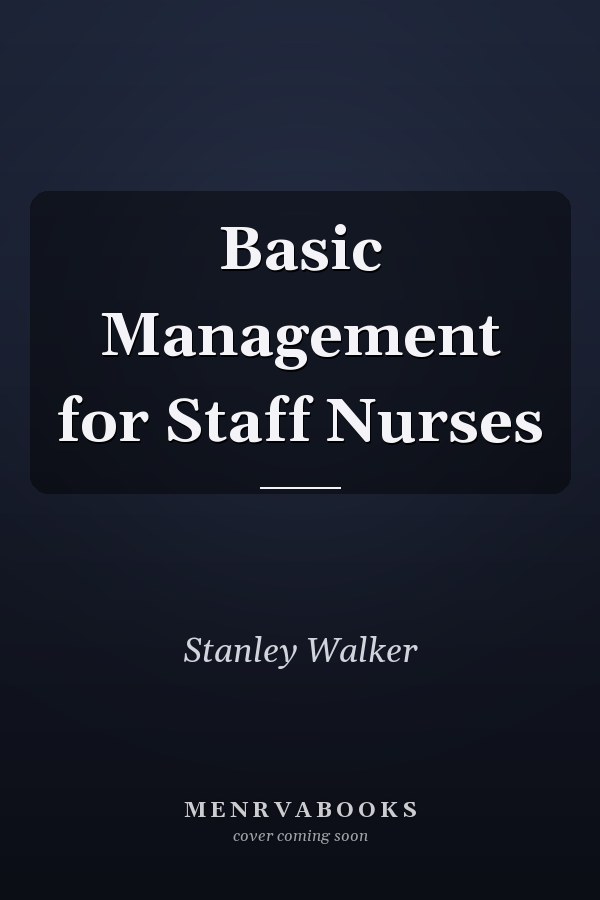 Basic Management for Staff Nurses